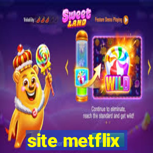 site metflix